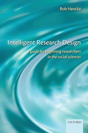 intelligent research design a guide for beginning researchers in the social sciences 1st edition bob hancka