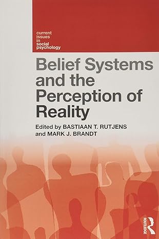 belief systems and the perception of reality 1st edition bastiaan rutjens ,mark brandt 1138070815,