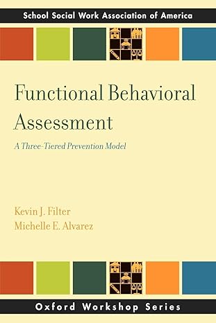 functional behavioral assessment a three tiered prevention model 1st edition kevin j. filter ,michelle e.