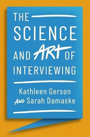 the science and art of interviewing 1st edition kathleen gerson ,sarah damaske 0199324298, 978-0199324293