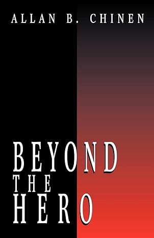 beyond the hero classic stories of men in search of soul 1st edition allan b chinen 0738851566