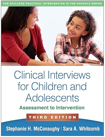 clinical interviews for children and adolescents assessment to intervention 3rd edition stephanie h.