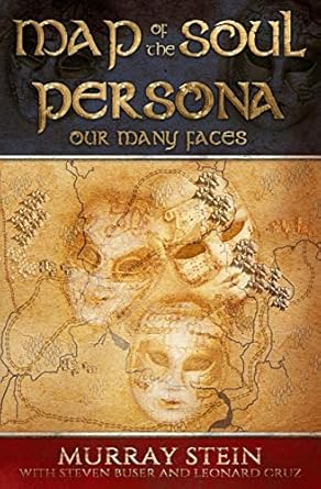 map of the soul persona our many faces 1st edition murray stein ,steven buser ,leonard cruz 1630517208,