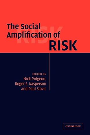 the social amplification of risk 1st edition nick pidgeon ,roger e. kasperson ,paul slovic 0521520444,