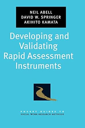 developing and validating rapid assessment instruments 1st edition neil abell ,david w. springer ,akihito