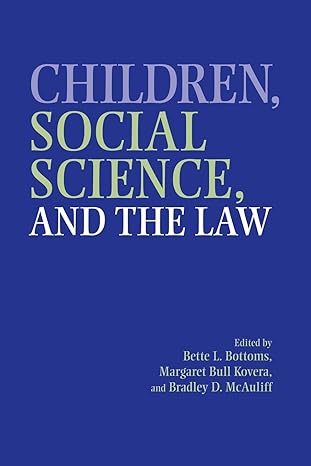 children social science and the law 1st edition bette l. bottoms ,margaret bull kovera ,bradley d. mcauliff