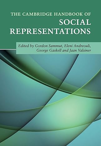 the cambridge handbook of social representations 1st edition gordon sammut ,eleni andreouli ,george gaskell