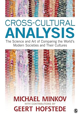 cross cultural analysis the science and art of comparing the world s modern societies and their cultures 1st