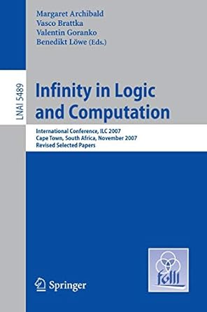 infinity in logic and computation international conference ilc 2007 cape town south africa november 3 5 2007