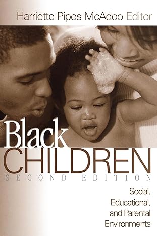 black children social educational and parental environments 2nd edition harriette pipes mcadoo 076192003x,