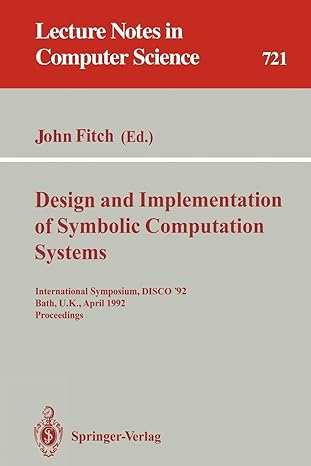 design and implementation of symbolic computation systems international symposium disco 92 bath u k april 13