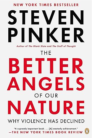 the better angels of our nature why violence has declined 1st edition steven pinker 0143122010, 978-0143122012