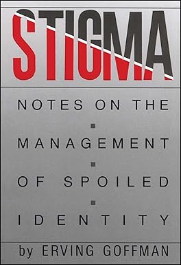 stigma notes on the management of spoiled identity reissue edition erving goffman 0671622447, 978-0671622442