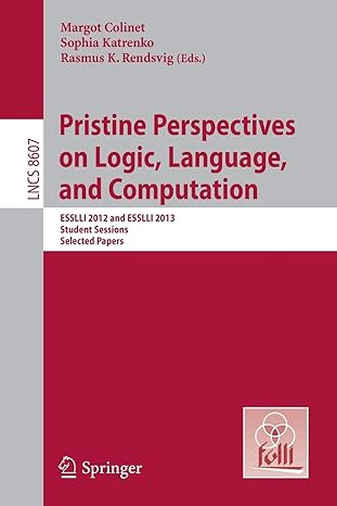 pristine perspectives on logic language and computation esslli 2012 and esslli 2013 student sessions selected