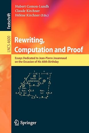 rewriting computation and proof essays dedicated to jean pierre jouannaud on the occasion of his 60th