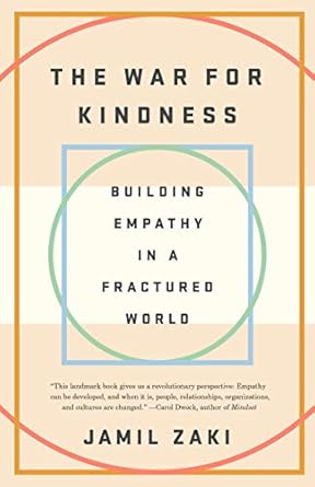 the war for kindness building empathy in a fractured world 1st edition jamil zaki 0451499255, 978-0451499257