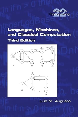 languages machines and classical computation 1st edition luis m augusto 1848903006, 978-1848903005