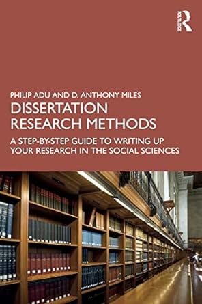 dissertation research methods 1st edition philip adu ,d. anthony miles 103221385x, 978-1032213859