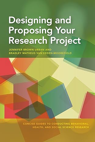 designing and proposing your research project concise edition jennifer brown urban phd ,bradley matheus van