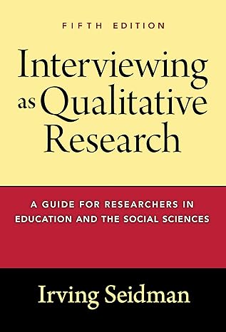 interviewing as qualitative research a guide for researchers in education and the social sciences 5th edition