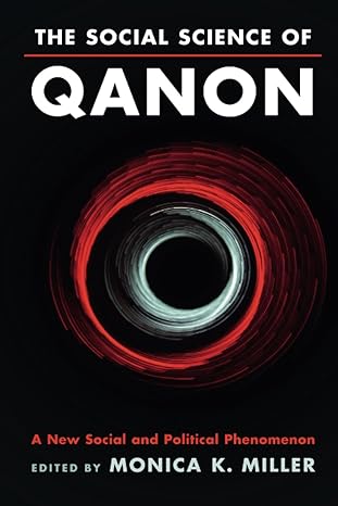 the social science of qanon 1st edition monica k. miller 100905502x, 978-1009055024