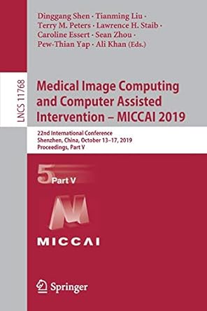 medical image computing and computer assisted intervention miccai 2019 22nd international conference shenzhen