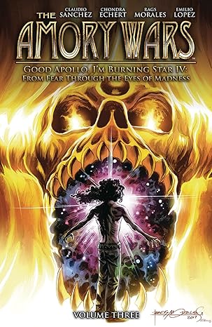 the amory wars good apollo i m burning star iv vol 3 1st edition claudio sanchez ,chondra echert ,rags