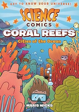 science comics coral reefs cities of the ocean 1st edition maris wicks 1626721459, 978-1626721456