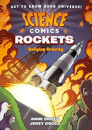 science comics rockets defying gravity 1st edition anne drozd ,jerzy drozd 1626728259, 978-1626728257