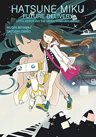 hatsune miku future delivery volume 1 translation edition oshio satoshi ,hugin miyama 1506703615,