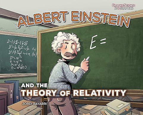 albert einstein and the theory of relativity 1st edition jordi bayarri dolz 1541586964, 978-1541586963