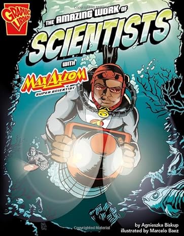 the amazing work of scientists with max axiom super scientist 1st edition agnieszka biskup ,marcelo baez