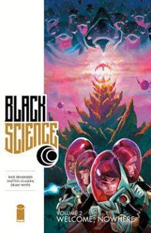 black science vol 2 welcome nowhere 1st edition rick remender ,dean white ,matteo scalera 1632150182,