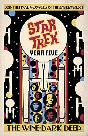 star trek year five the wine dark deep 1st edition jackson lanzing ,collin kelly ,jim mccann ,stephen