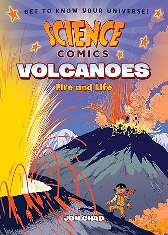 science comics volcanoes fire and life 1st edition jon chad 1626723605, 978-1626723603