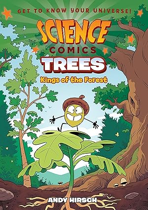 science comics trees kings of the forest 1st edition andy hirsch 1250143101, 978-1250143105