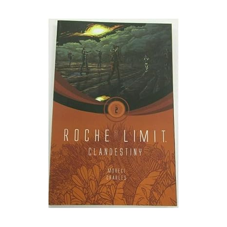 roche limit volume 2 clandestiny 1st edition michael moreci ,kyle charles 1632154706, 978-1632154705