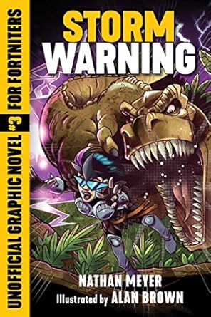 storm warning unofficial graphic novel #3 for fortniters 1st edition nathan meyer ,alan brown 1510757163,