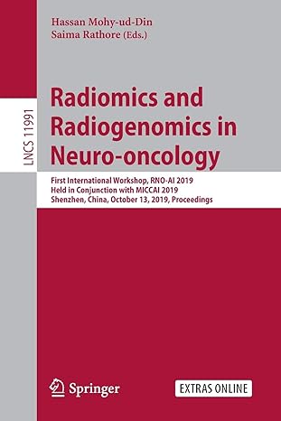 radiomics and radiogenomics in neuro oncology first international workshop rno ai 2019 held in conjunction