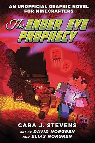 the ender eye prophecy an unofficial graphic novel for minecrafters #3 1st edition cara j. stevens ,david