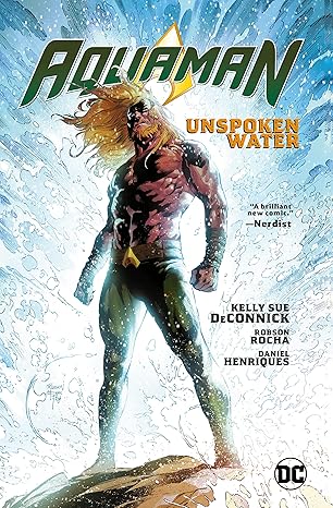 aquaman vol 1 unspoken water 1st edition kelly sue deconnick ,robson rocha 140129247x, 978-1401292478