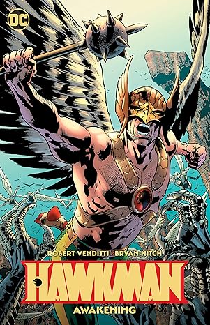 hawkman 1 awakening 1st edition robert venditti ,bryan hitch ,andrew currie ,daniel henriques ,richard