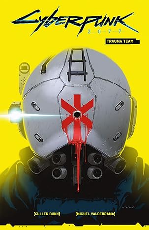 cyberpunk 2077 trauma team 1st edition cullen bunn ,miguel valderrama 1506716016, 978-1506716015