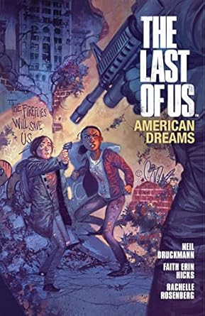 the last of us american dreams 1st edition faith erin hicks ,neil druckmann 1616552123, 978-1616552121