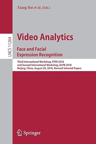 video analytics face and facial expression recognition third international workshop ffer 2018 and second