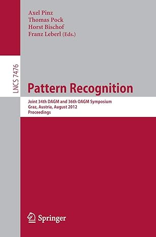 pattern recognition joint 3 dagm and 36th oagm symposium graz austria august 28 31 2012 proceedings 2012