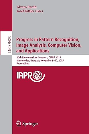 progress in pattern recognition image analysis computer vision and applications 20th iberoamerican congress