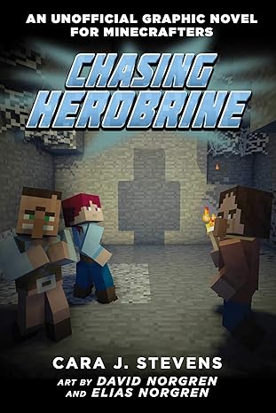 chasing herobrine an unofficial graphic novel for minecrafters #5 1st edition cara j. stevens 1510718184,