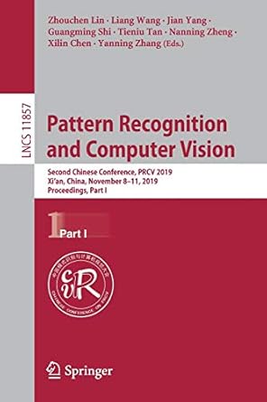 pattern recognition and computer vision second chinese conference prcv 2019 xi an china november 8 11 2019