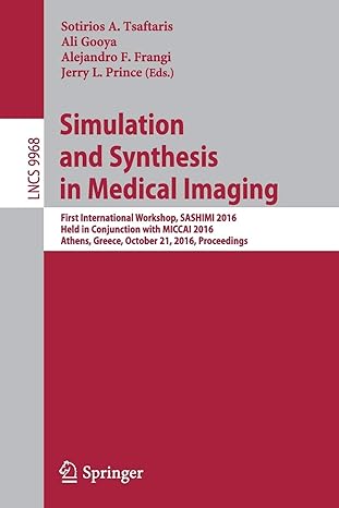 simulation and synthesis in medical imaging first international workshop sashimi 20 held in conjunction with